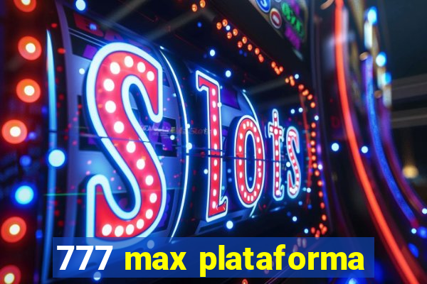 777 max plataforma
